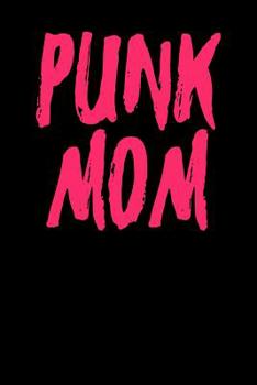 Punk Mom: Graph Paper Notebook 6”x9” 120 Pages