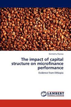 Paperback The Impact of Capital Structure on Microfinance Performance Book