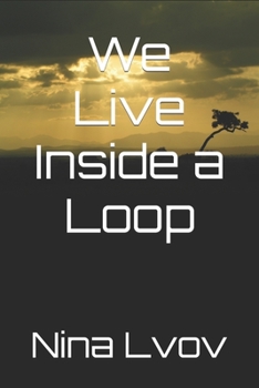 Paperback We Live Inside a Loop Book