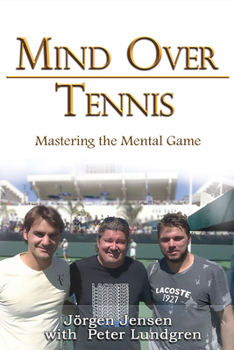 Paperback Mind Over Tennis: Mastering the Mental Game Book