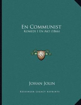 Paperback En Communist: Komedi I En Akt (1866) [Swedish] Book