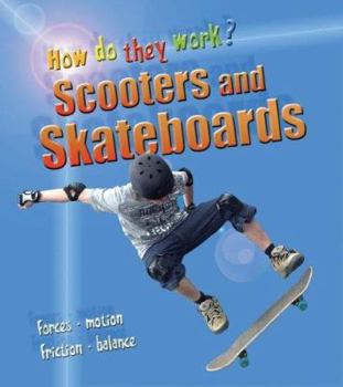 Scooters and Skateboards - Book  of the How Do They Work?