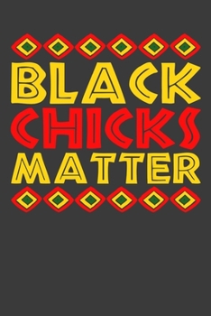 Paperback Black Chicks Matter: 6" X 9" Composition Notebook Book