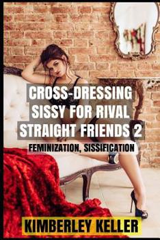 Paperback Cross-Dressing Sissy For Rival Straight Friends 2 Book