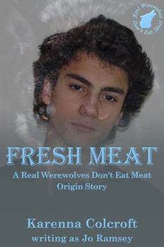 Paperback Fresh Meat: A Real Werewolves Don't Eat Meat origin story Book