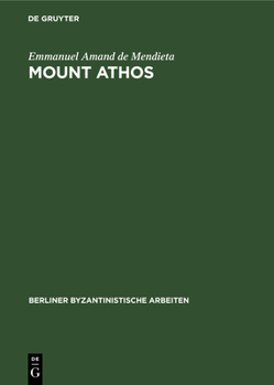 Hardcover Mount Athos: The Garden of the Panaghia Book