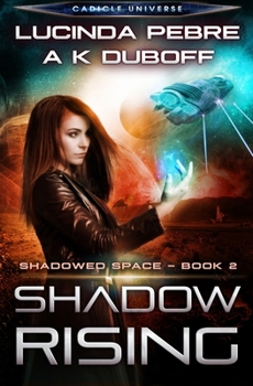 Paperback Shadow Rising (Shadowed Space Book 2) Book