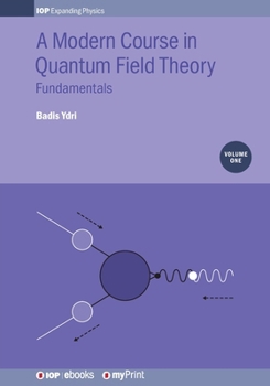 Paperback A Modern Course in Quantum Field Theory, Volume 1: Fundamentals Book