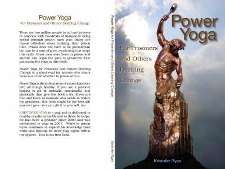 Paperback Power Yoga For Prisoners and Others Desiring Change Book