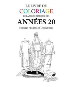 Paperback Le livre de coloriage de mode demodee des annees 20 [French] Book