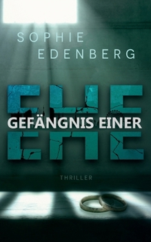 Paperback Gefängnis einer Ehe: Nervenaufreibender Thriller über Lügen und Obsession [German] Book