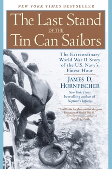 Paperback The Last Stand of the Tin Can Sailors: The Extraordinary World War II Story of the U.S. Navy's Finest Hour Book