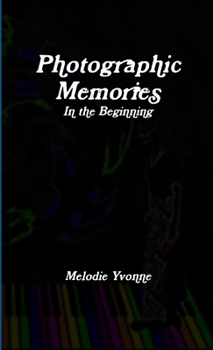 Paperback Photographic Memories: In the Beginning Book