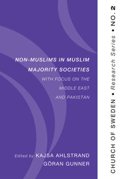 Paperback Non-Muslims in Muslim Majority Societies - With Focus on the Middle East and Pakistan Book