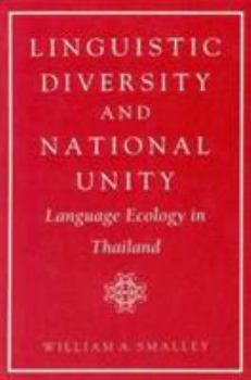 Paperback Linguistic Diversity and National Unity: Language Ecology in Thailand Book