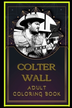 Paperback Colter Wall Adult Coloring Book: Color Out Your Stress with Creative Designs Book