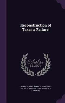 Hardcover Reconstruction of Texas a Failure! Book