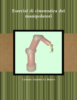 Paperback Esercizi di cinematica dei manipolatori [Italian] Book
