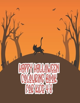 Happy Halloween coloring book for Kids 4-8: Halloween Coloring Books For Kids, Halloween coloring books, Halloween coloring Book (Halloween Books)