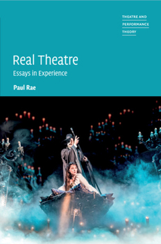 Paperback Real Theatre: Essays in Experience Book