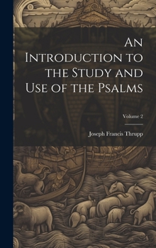 Hardcover An Introduction to the Study and use of the Psalms; Volume 2 Book