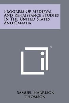 Paperback Progress of Medieval and Renaissance Studies in the United States and Canada Book