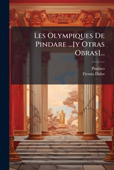 Paperback Les Olympiques De Pindare ...[y Otras Obras]... [French] Book