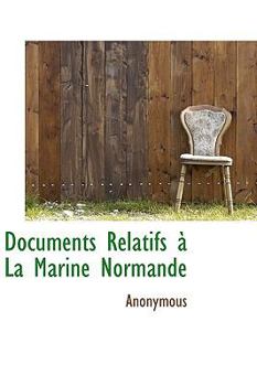 Hardcover Documents Relatifs La Marine Normande [French] Book