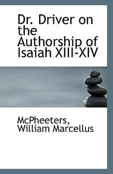 Paperback Dr. Driver on the Authorship of Isaiah XIII-XIV Book