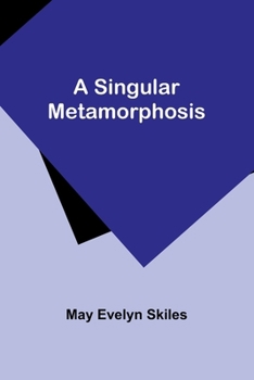 Paperback A Singular Metamorphosis Book