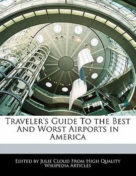 Traveler's Guide to the Best and Worst Airports in Americ