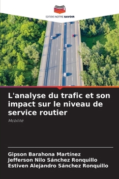 Paperback L'analyse du trafic et son impact sur le niveau de service routier [French] Book