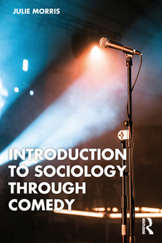 Paperback Introduction to Sociology Through Comedy Book