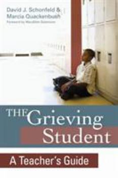 Paperback The Grieving Student: A Teacher's Guide Book