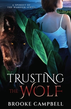 Paperback Trusting the Wolf: A Spinoff of The Warrior Series Book