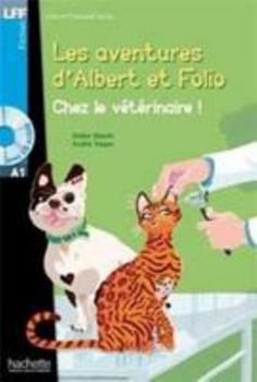 Hardcover Albert Et Folio - Chez Le Veterinaire + CD Audio MP3: Albert Et Folio - Chez Le Veterinaire + CD Audio MP3 [French] Book