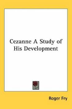 Hardcover Cezanne A Study of His Development Book