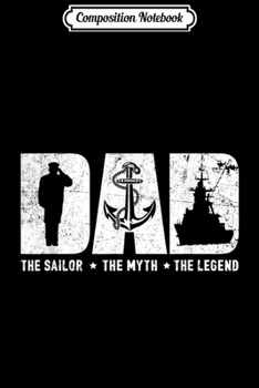 Paperback Composition Notebook: Mens Veteran DAD The Sailor The Myth The Legend Journal/Notebook Blank Lined Ruled 6x9 100 Pages Book