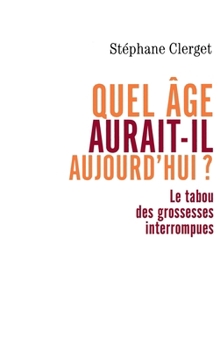 Paperback Quel âge aurait-il aujourd'hui ? [French] Book