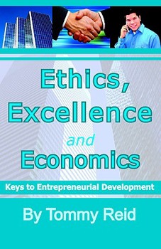 Paperback Ethics, Excellence and Economics Book