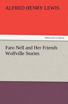 Paperback Faro Nell and Her Friends Wolfville Stories Book