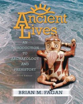Paperback Ancient Lives: An Introduction to Archaelology And Prehistory Book