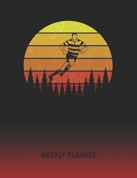 Weekly Planner: Rugby | 2020 - 2021 | Plan Weeks for 1 Year | Retro Vintage Sunset Cover | January 20 - December 20 | Planning Organizer Writing ... | Plan Days, Set Goals & Get Stuff Done