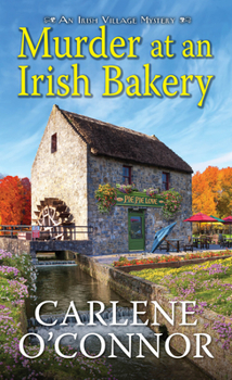 Murder at an Irish Bakery: An Enchanting Irish Mystery - Book #9 of the Irish Village Mystery