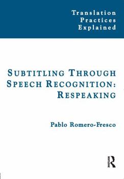 Paperback Subtitling Through Speech Recognition: Respeaking Book
