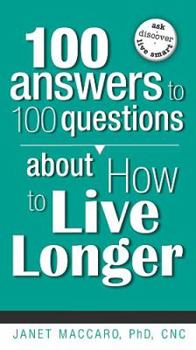 Paperback 100 Answers to 100 Questions about How to Live Longer Book