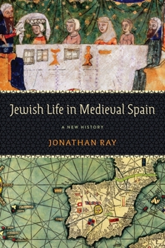 Hardcover Jewish Life in Medieval Spain: A New History Book
