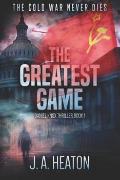 The Greatest Game: Daniel Knox Thriller Book One - Book #1 of the Daniel Knox