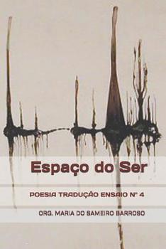 Paperback Espaço do Ser: Revista literária Poesia Tradução Ensaio N° 4 [Portuguese] Book