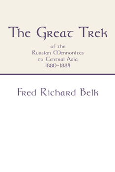 Paperback Great Trek of the Russian Mennonites to Central Asia 1880-1884 Book